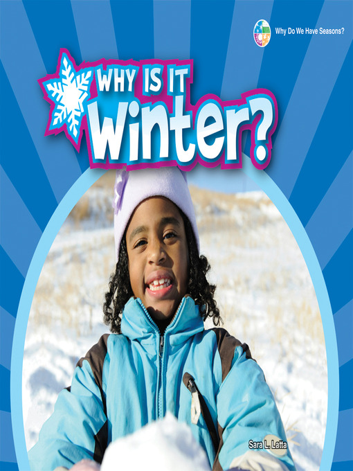 Title details for Why Is It Winter? by Sara L. Latta - Available